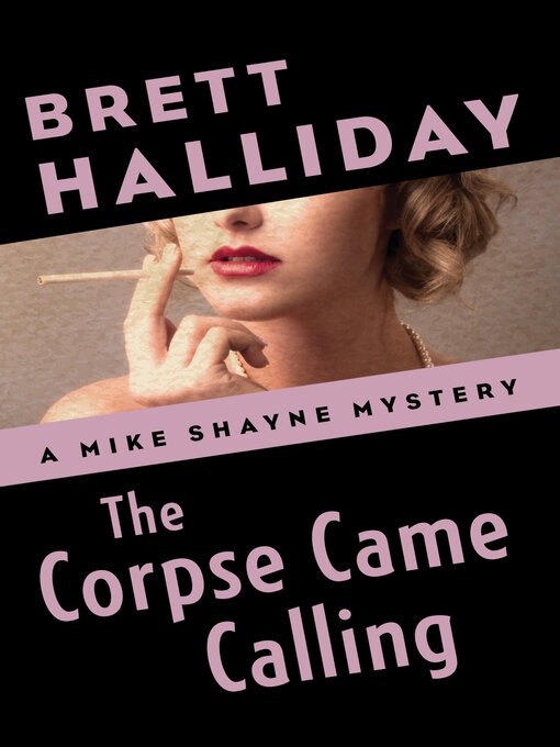 Title details for The Corpse Came Calling by Brett Halliday - Available